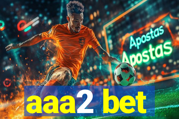 aaa2 bet